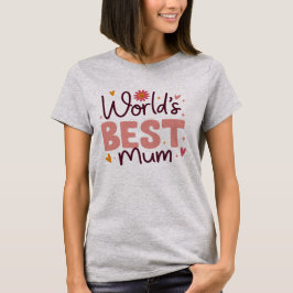 Camiseta La Mejor Mamá del Mundo - Día de la Madre