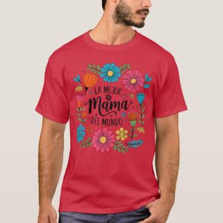 Camiseta La Mejor Mamá Del Mundo Spanish Latina Día de las