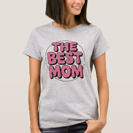 Camiseta La Mejor Mamá - Día de la Madre