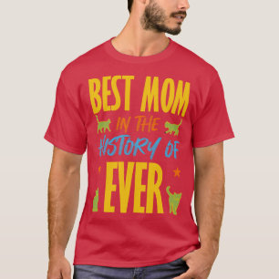 Camiseta La Mejor Mamá En La Historia De Los Gatos