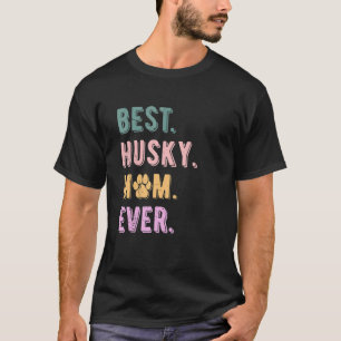 Camiseta La Mejor Mamá Husky de Todos los Tiempos Mujer Sib