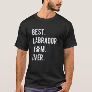 Camiseta La mejor mamá labrador de todas Mujeres Retriever 