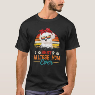 Camiseta La mejor mamá maltesa de todos los tiempos madres
