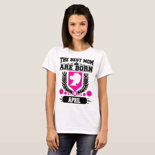 CAMISETA LA MEJOR MAMÁ NACE EN ABRIL