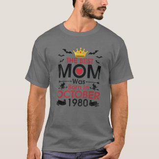 Camiseta La Mejor Mamá Nació En Octubre De 1980 Feliz 41 Añ