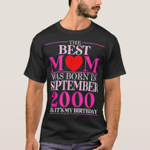Camiseta La Mejor Mamá Nació En Septiembre De 2000 24 Madre