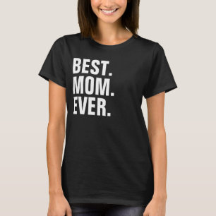 CAMISETA LA MEJOR MAMÁ NUNCA