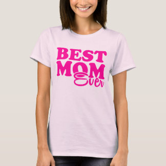 Camiseta La mejor mamá nunca