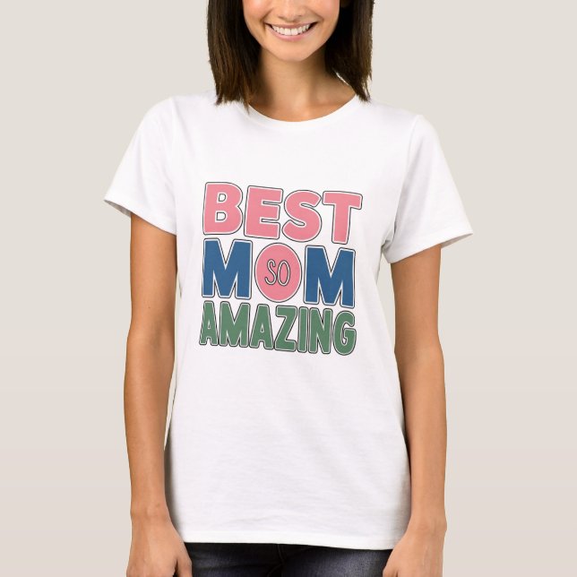 Camiseta La mejor mamá tan asombrosa (Anverso)