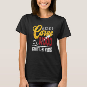 Camiseta La Mejor Manera De Dibujar Madera Es Blanqueada Po