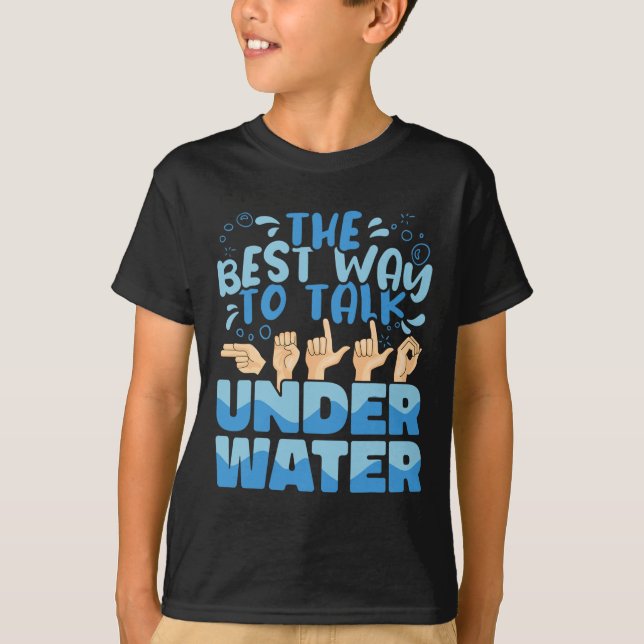 Camiseta La mejor manera de hablar bajo el agua del Rótulo  (Anverso)
