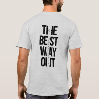 Camiseta “La Mejor Manera de Salir es Siempre a Través”