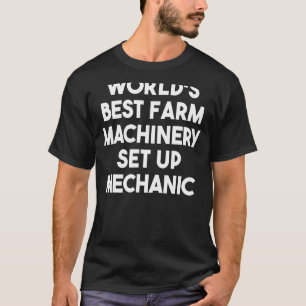 Camiseta La mejor maquinaria agrícola del mundo
