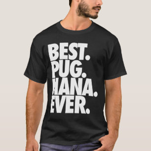 Camiseta La mejor Nana Pug de todas - Regalo de abuela Pug
