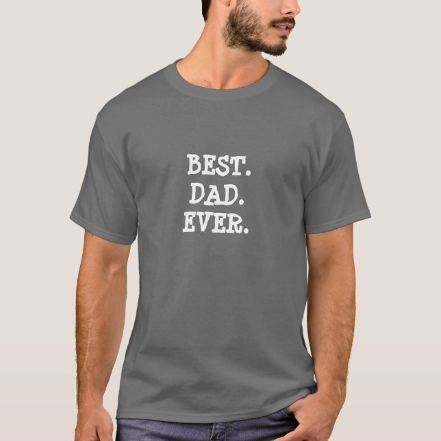 Camiseta LA MEJOR PAPÁ QUE HAYA CAMPAÑA DEL Día DEL Padre (Anverso)