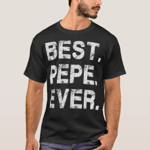 Camiseta La mejor Pepe siempre graciosa Día del Padre de cu