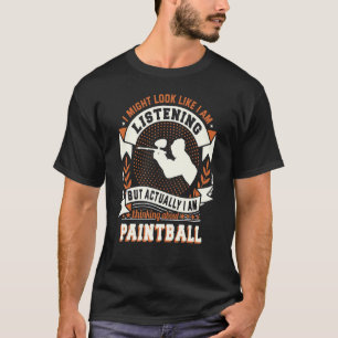 Camiseta La mejor pintura de paintball puede parecer que so