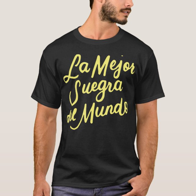 Camiseta La Mejor Suegra Del Mundo Spanish Mother In Law (Anverso)