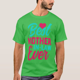 Camiseta La mejor suegra en la ley, siempre increíble chica