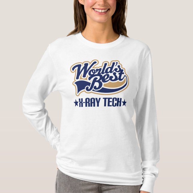Camiseta La mejor tecnología del rayo de X de los mundos (Anverso)