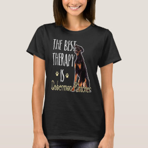 Camiseta La Mejor Terapia Es El Perro Doberman Pinscher 1