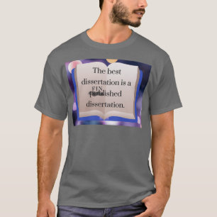 Camiseta La mejor tesis es el doctorado acabado
