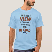 La mejor vista del mundo es verte ser papá