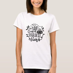 Camiseta La Mejor Vista Viene Después De La Escalada Más Di