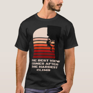 Camiseta La mejor vista viene después del motiva de escalad