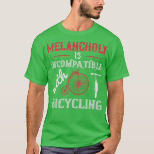 Camiseta La melancolía de la bicicleta es incompatible