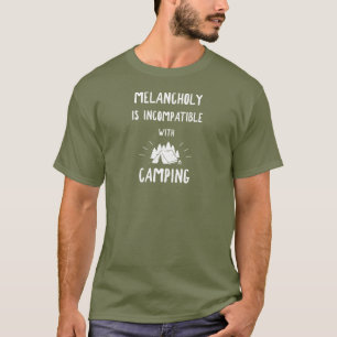 Camiseta La Melancolía Es Incompatible Con El Camping