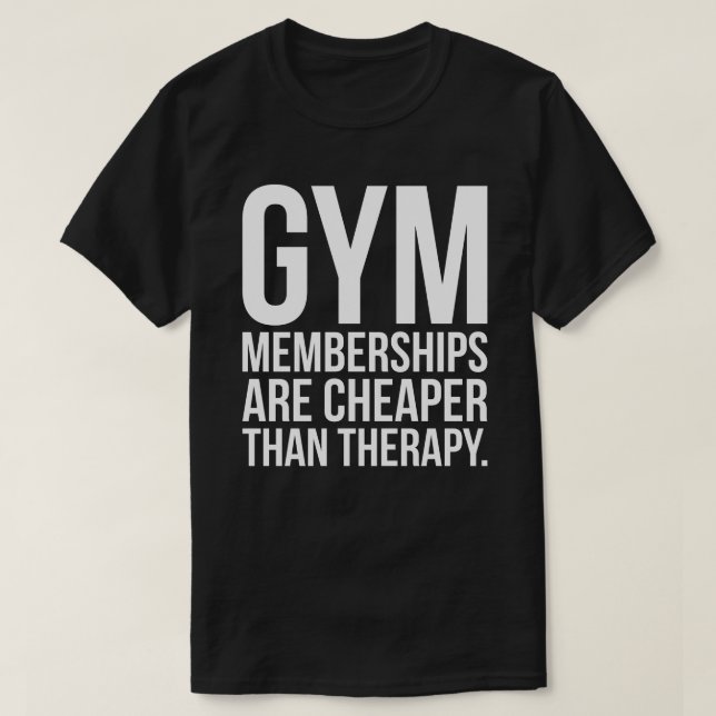 Camiseta La Membresía A Los Gimnasio Es Más Barata Que La T (Diseño del anverso)