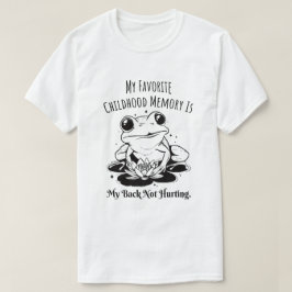 Camiseta La memoria infantil favorita no hace daño
