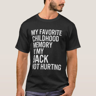 Camiseta La memoria infantil favorita no me duele Q