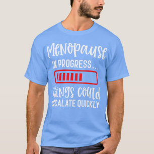 Camiseta La Menopausia En Curso Podría Aumentar Rápidamente