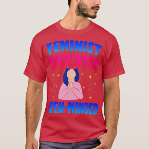Camiseta La mente abierta de las feministas educadas