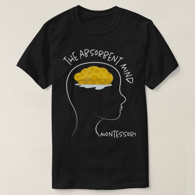 Camiseta La mente absorbente Montessori (Diseño del anverso)