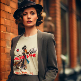 Camiseta La mente asombrosa por los asuntos irónicos