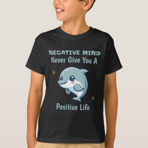 Camiseta La Mente Negativa Nunca Te Da Un Dolor De Vida Pos