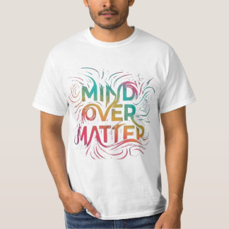 Camiseta La mente sobre la materia