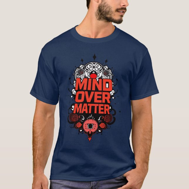 Camiseta "La Mente Sobre La Materia" (Anverso)