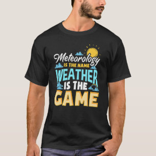 Camiseta La Meteorología Es El Nombre Clima Es El Meteor De