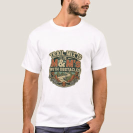 Camiseta La mezcla de senderismo es M&M's con obstáculos