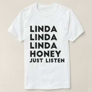 Camiseta La miel de Linda apenas escucha