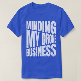 Camiseta La minería de drones mi cuadrilátero de negocios d