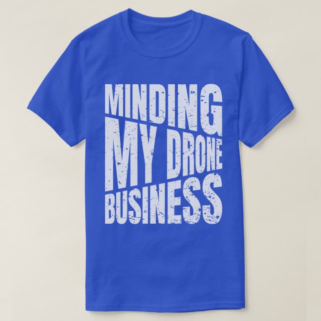 Camiseta La minería de drones mi cuadrilátero de negocios d (Diseño del anverso)