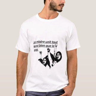 CAMISETA LA MISERE UNIT TOUT AUSSI BIEN QUE LE SANG T-SHIRT
