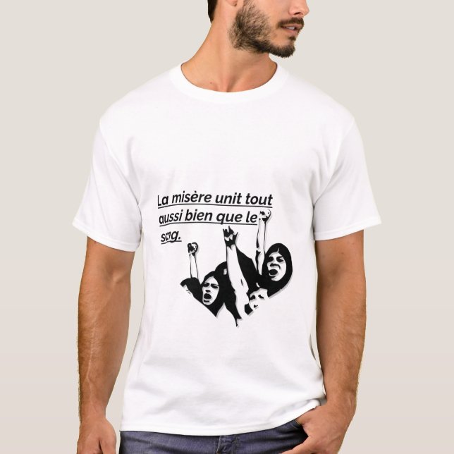 CAMISETA LA MISERE UNIT TOUT AUSSI BIEN QUE LE SANG T-SHIRT (Anverso)