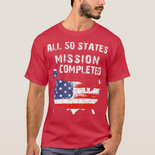 Camiseta La Misión De Los 50 Estados Concluyó Los Viajes Gr