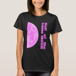 Camiseta La mitad de la misma pareja luna rosa derecho 2 de